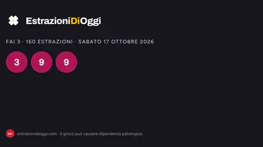 Fai3, estrazioni di sabato 17 ottobre 2026: tutte le combinazioni vincenti del giorno